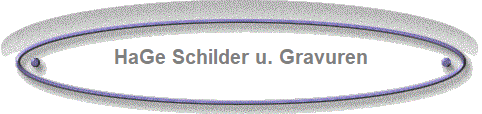 HaGe Schilder u. Gravuren